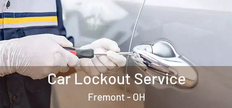 Car Lockout Service Fremont - OH