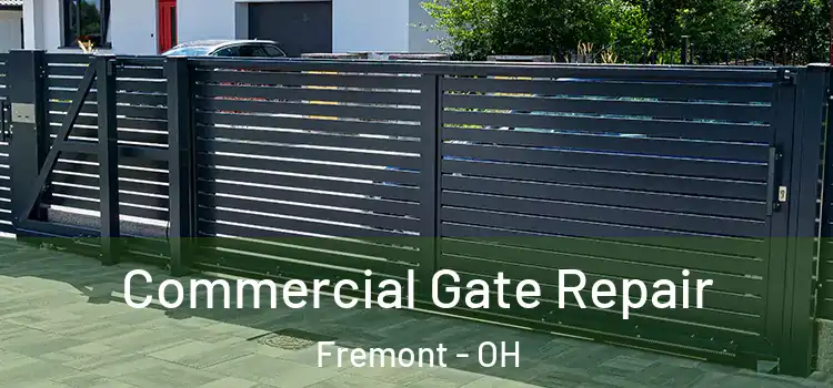 Commercial Gate Repair Fremont - OH
