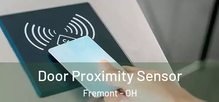  Door Proximity Sensor Fremont - OH