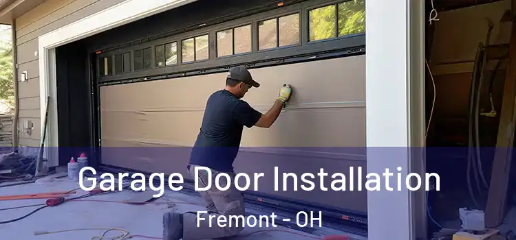  Garage Door Installation Fremont - OH