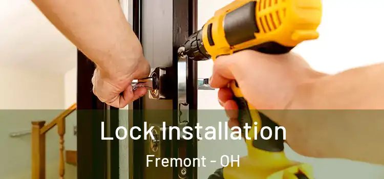  Lock Installation Fremont - OH