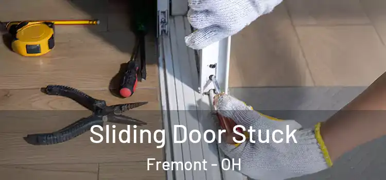 Sliding Door Stuck Fremont - OH