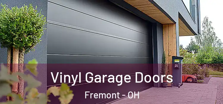  Vinyl Garage Doors Fremont - OH